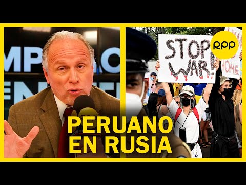 #ResumenADN con Fernando Carvallo: Postura de Perú ante la guerra y situación de un peruano en Rusia