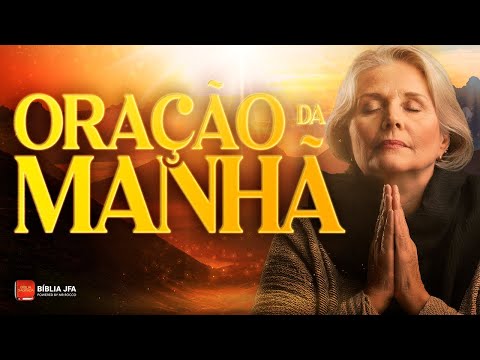 ORAÇÃO DA MANHÃ | POR UM CORAÇÃO PURO ? - Biblia JFA Offline