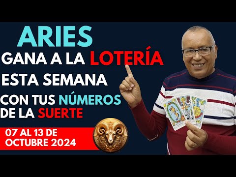 ARIES...GANARÁS FIJO a la LOTERÍA con estos NÚMEROS del (07 AL 13 de OCTUBRE 2024)