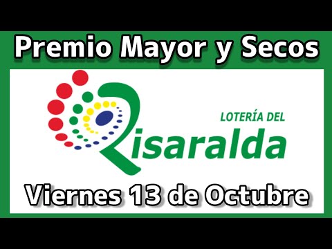 ? Resultado PREMIO MAYOR Y SECOS Loteria del RISARALDA Viernes 13 de Octubre 2023