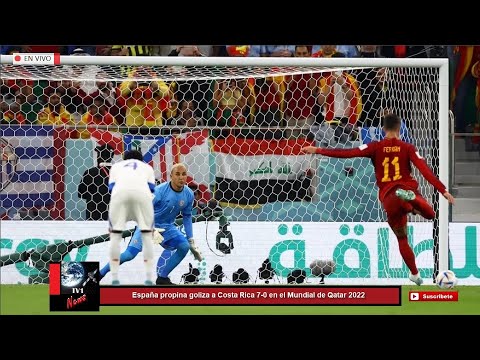 España propina Mega Goooliza a Costa Rica 7-0 en el Mundial de Qatar 2022