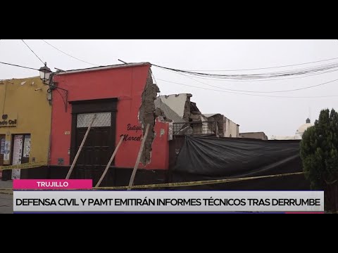 Trujillo: Defensa Civil y PAMT emitirán informes técnicos tras derrumbe