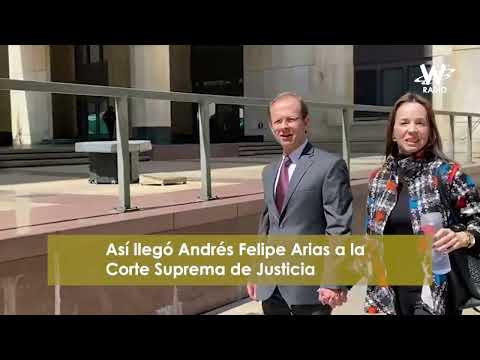 Así llegó Andrés Felipe Arias a la Corte Suprema de Justicia