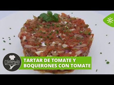Cómetelo | Tartar de tomate y boquerones con tomate
