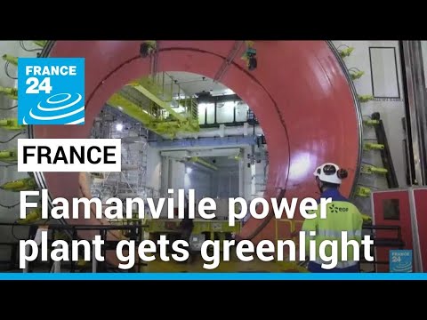 France's bet on nuclear energy: Flamanville power plant gets greenlight • FRANCE 24 English