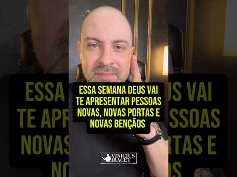 Essa semana Deus vai te apresentar pessoas novas, novas portas e novas bençãos