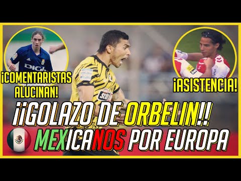 ¡PARTIDAZO de ORBELIN! ¡MARCELO FLORES OVACIONADO!  | MEXICANOS por EUROPA 2022