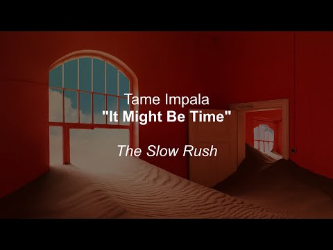 Tame Impala - It Might Be Time (Lyrics)