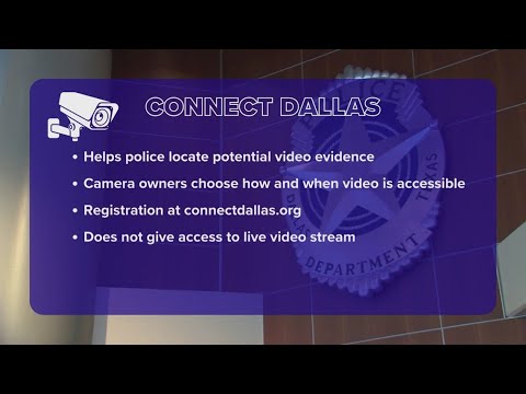Dallas PD launches CONNECT DALLAS, a camera registry to help police curb crime, improve response