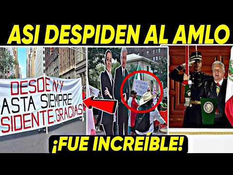 AMLO LUNES ¡ASI DESPIDEN AL MEJOR PRESIDENTE DE MÉXICO! ESTO NO SE HABIA VISTO ANTES