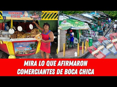MIRA LO QUE AFIRMARON COMERCIANTES DE BOCA CHICA