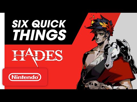 Six Quick Things! with the Director of Hades - Nintendo Switch