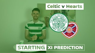 Celtic v Hearts | Starting XI Prediction