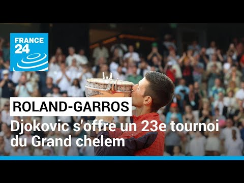 Roland-Garros : Djokovic s'offre un 23e tournoi du Grand chelem et une place dans l'histoire