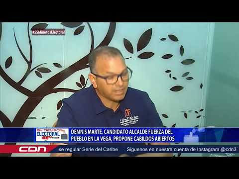 55 Minutos | Demnys Marte, de la Fuerza del Pueblo en La Vega, propone cabildos abiertos