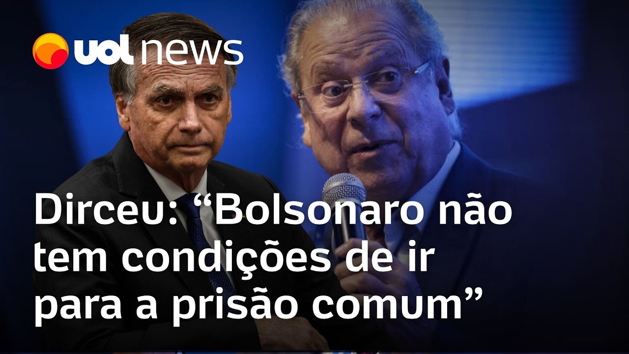José Dirceu diz que Bolsonaro não tem condições de ir para a prisão comum