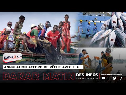 ANNULATION ACCORD DE PÊCHE AVEC L’ UE: LA RÉACTION INATTENDUE DES ACTEURS