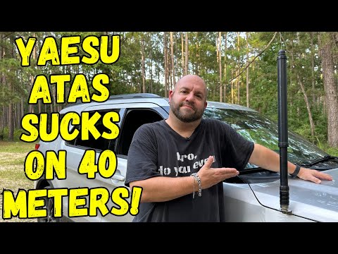 Does The Yaesu ATAS Really Suck On 40 Meters? Cuz That's What Does The Yaesu ATAS Really Suck On 40 Meters? Cuz That's What