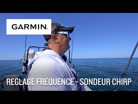 Garmin | TUTO PÊCHE | Comment utiliser la technologie Sondeur CHIRP – Réglage fréquence sonde