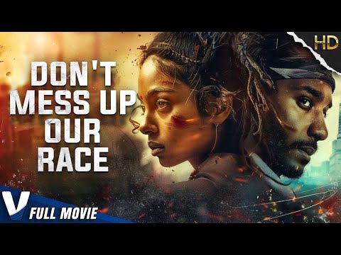 DON'T MESS UP OUR RACE | HD ROMANCE MOVIE | FULL LOVE STORY FILM IN ENGLISH | V MOVIES