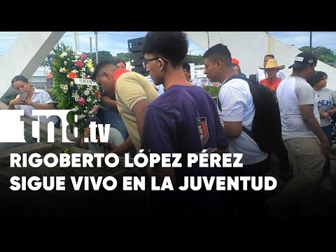 Homenaje al valiente héroe nacional Rigoberto López Pérez