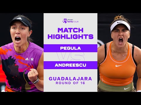 Jessica Pegula vs. Bianca Andreescu | 2022 Guadalajara Round of 16 | WTA Match Highlights