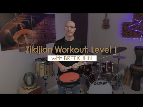 Zildjian Workout with Bret Kuhn - Level One