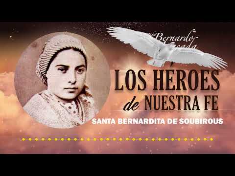 Santa Bernardita de Soubirous - Martes 16 de Abril - @PadreBernardoMoncada