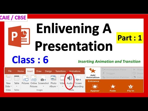 Enlivening A Presentation - PART-1 | Class : 6 | Computer | CBSE /CAIE /ICSE | PowerPoint Animation