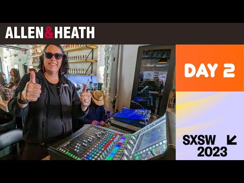 A&H at SXSW 2023 - Day 2