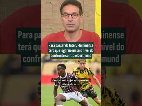 Fluminense precisa repetir desempenho contra Dortmund para superar a Inter de Milão