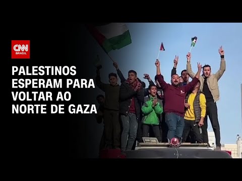 Palestinos esperam para voltar ao norte de Gaza | AGORA CNN