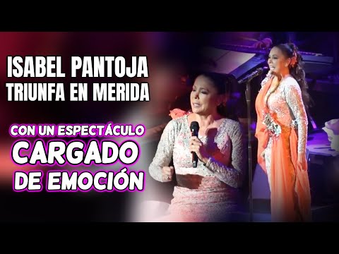 Isabel Pantoja EMBAUCA a TODOS SUS FANS en MÉRIDA con un ESPECTÁCULO cargado de EMOCIÓN