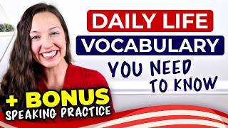 Thumbnail for the video "Daily Life Vocabulary You NEED to Know" from Speak English With Vanessa
