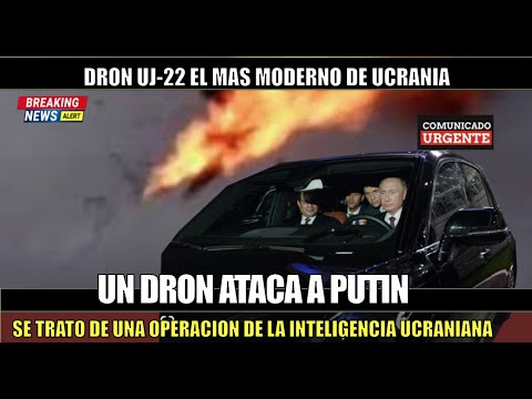 Dron ucraniano UJ-22 intenta matar a Putin