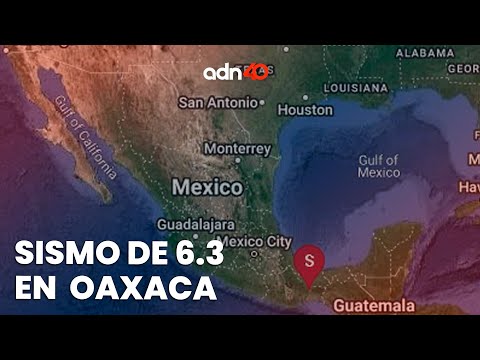 ¡Última Hora! Sismo magnitud preliminar 6.3 con epicentro en Matías Romero, Oaxaca