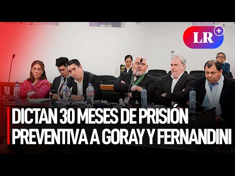 Poder Judicial: dictan 30 MESES de PRISIÓN preventiva a SADA GORAY y MAURICIO FERNANDINI | #LR