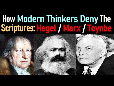 How Modern Thinkers Deny the Scriptures: Hegel / Marx / Toynbe - Dr. C. Gregg Singer / Lecture