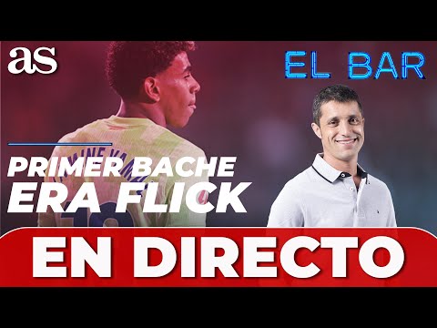 EL BAR, EN DIRECTO | El PRIMER BACHE de la ERA FLICK en el BARÇA