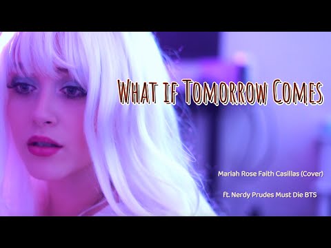 What if Tomorrow Comes (Black Friday) Mariah Rose Faith / Thank you for watching NERDY PRUDES!