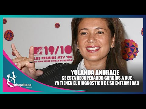 Médicos de Yolanda Andrade DESCUBREN qué ENFERMEDAD tiene; esto reveló su hermana