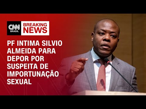 PF intima Silvio Almeida para depor por suspeita de importunação sexual | BASTIDORES CNN