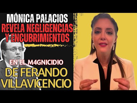 Mónica Palacios señala a la Fiscalía por ocultar detalles clave en el caso de  Villavicencio