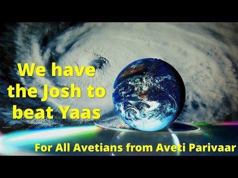 Cyclone Yaas is here but not forever | Aveti Parivaar |