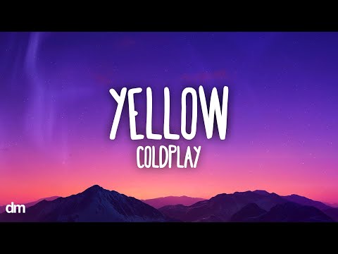 Coldplay - Yellow (Lyrics)