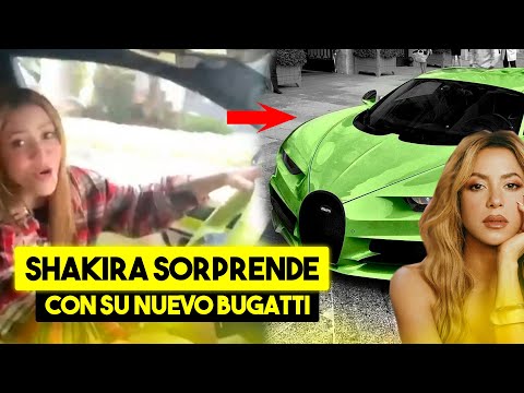 SHAKIRA COMPRA UN LUJOSO BUGATTI GRACIAS A LOS ÉXITOS DE SU ÁLBUM  EL JEFE | VIRAL 2024