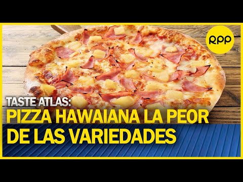 Taste Atlas: Pizza hawaiana nombrada como una de las peores variedades