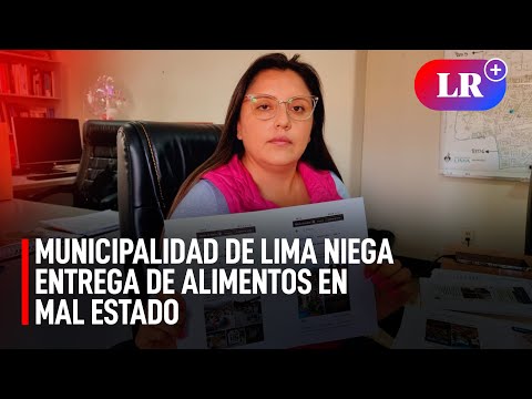 Municipalidad de Lima niega entrega de alimentos en mal estado a ollas comunes | #LR