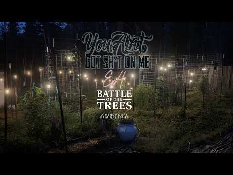 You Ain't Git Sh*t On Me - The "Battle Of The Trees" S2 Ep.4