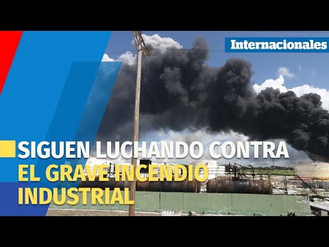 Autoridades cubanas siguen luchando contra el grave incendio industrial en Matanzas